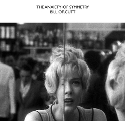 Bill Orcutt Anxiety Of Symmetry VINYL LP