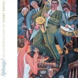 Tubby Hayes Splonge An Introduction To Tubby Hayes  VINYL LP