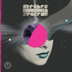 Strobes In Space Indie Sleaze Nu Rave & Future Strobes In Space Indie Sleaze Nu Rave & Future VINYL LP