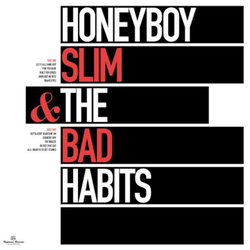 Honeyboy Slim & The Bad Habits Honeyboy Slim & The Bad Habits VINYL LP