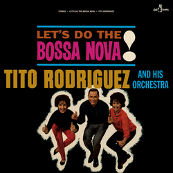 Rodriguez,Tito & His Orchestra Lets Do The Bossa Nova (Bonus Track) VINYL LP