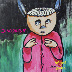 Dinosaur Jr Without A Sound GREEN SPLATTER VINYL LP