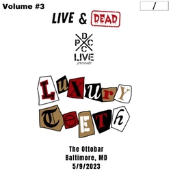 Luxury Teeth Dcxpc Live & Dead Vol 3 VINYL LP