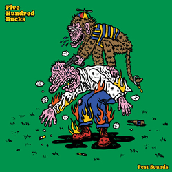 Five Hundred Bucks Pest Sounds VINYL LP
