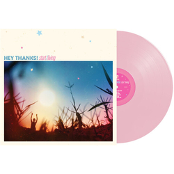 Hey Thanks Start Living VINYL LP