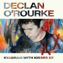 Declan Orourke Kyabram With Kisses Xx VINYL LP