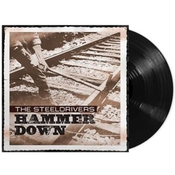 Steeldrivers Hammer Down VINYL LP