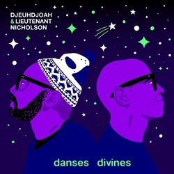 Djeuhdjoah Nicholson,Lieutenant Divine Dances VINYL LP