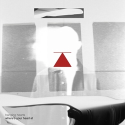 Hanging Hearts Wheres Your Head At VINYL LP