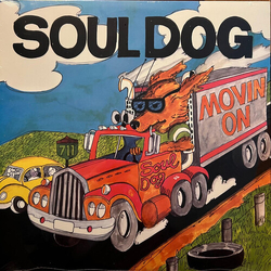 Soul Dog Movin On  VINYL LP