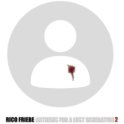 Rico Friebe Anthems For A Lost Generation 2 VINYL LP