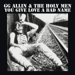 Gg Allin You Give Love A Bad Name  VINYL LP