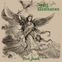 Angel Of Damnation Ethereal Blasphemy VINYL LP