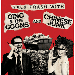 Gino & The Goons Chinese Junk Talk Trash With VINYL LP