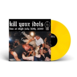 Kill Your Idols Live At Cbgb (Colv) (Ylw) (Aus) vinyl LP