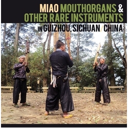 Miao Mouthorgans & Other Rare Instruments In Var Miao Mouthorgans & Other Rare Instruments In Var VINYL LP