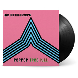 Boxmasters Pepper Tree Hill VINYL LP