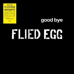 Flied Egg Good Bye VINYL LP