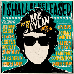 I Shall Be Released Covers Of Bob Dylan 1963-1970 I Shall Be Released Covers Of Bob Dylan 1963-1970 CD