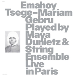 Emahoy Tsege Mariam Gebru Emahoy Tsege Mariam Gebru Played By Maya Dunietz & vinyl LP