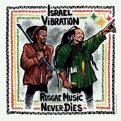 Israel Vibration Reggae Music Never Dies vinyl LP