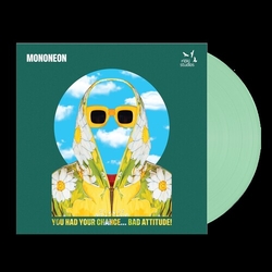 Mononeon You Had Your Chance - Bad Attitude (Colv) (Grn) vinyl LP