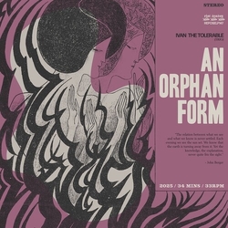 Ivan The Tolerable An Orphan Form VINYL LP