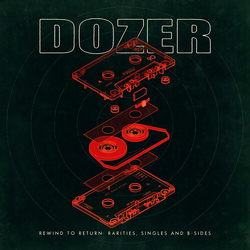 Dozer Rewind To Return Rarities Singles And B-Sides VINYL LP