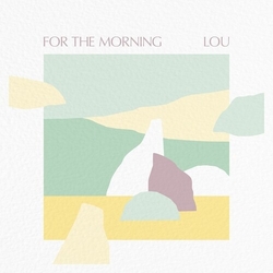 Lou For The Morning VINYL LP