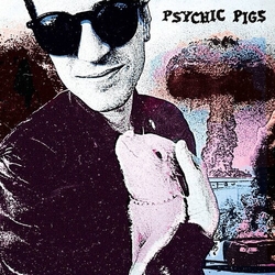 Psychic Pigs Psychic Pigs VINYL LP