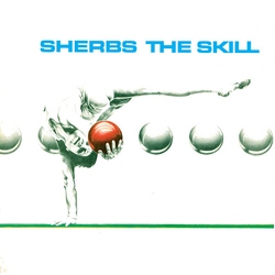 Sherbs Skill (Bonus Tracks) REMASTERED VINYL LP