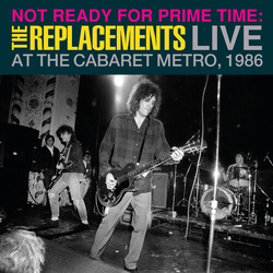 Replacements Not Ready For Prime Time Live At Cabaret Metro vinyl LP