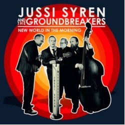 Syren,Jussi & The Groundbreakers New World In The Morning (Uk) vinyl LP