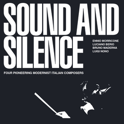 Morricone Ennio Berio Luciano Maderna Nono Sound & Silence Four Pioneering Modernist Italian CD