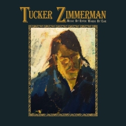 Tucker Zimmerman Music By River Words By Ear vinyl LP