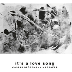Caspar Brotzmann Massaker Its A Love Song VINYL LP