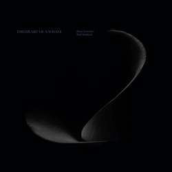 Schechter,Dana Wallfisch,Paul Heart Of A Whale vinyl LP