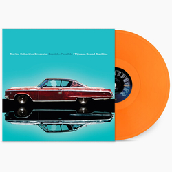 Bostich + Fussible Tijuana Sound Machine (Nortec Collective Presents) Colored Orange Limited Edition VINYL LP