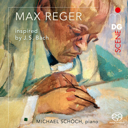 Michael Schoch Reger Inspired By Bach SACD CD