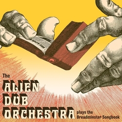 Alien Dub Orchestra Plays The Breadminster Songbook VINYL LP
