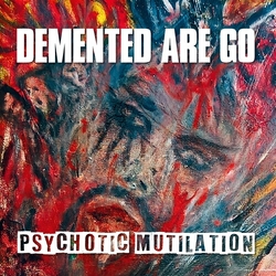 Demented Are Go Psychotic Mutilation (Bonus Track) VINYL LP