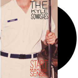 Kyle Sowashes Start Making Sense VINYL LP