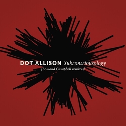 Dot Allison Subconsciousology (Lomond Campbell Remixes) VINYL LP