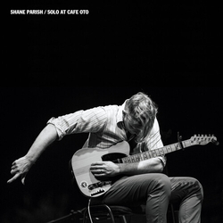 Shane Parish Solo At Cafe Oto VINYL LP