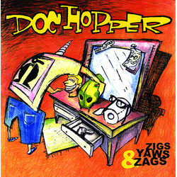 Doc Hopper Zigs, Yaws & Zags With Bonus Tracks VINYL LP