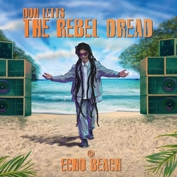 Don Letts Rebel Dread At Echo Beach VINYL LP