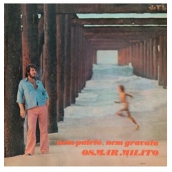 Osmar Milito Nem Paleto Nem Gravata 1973 (Dlx) VINYL LP