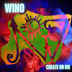 Wino Create Or Die RED VINYL LP