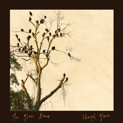 Glass Hours Chapel Glass VINYL LP