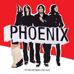 Phoenix Its Never Been Like That VINYL LP